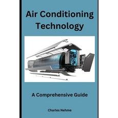 (영문도서) Air Conditioning Technology: A Comprehensive Guide Paperback, Independently Published, English, 9798876714213