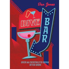 (영문도서) Dive Bar: Over 80 Cocktails to Drink After Dark Hardcover, Oh Editions, English, 9781804530986