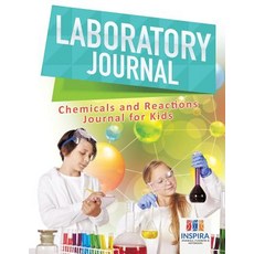 Laboratory Journal - Chemicals and Reactions - Journal for Kids Paperback, Inspira Journals, Planners ..., English, 9781645212539