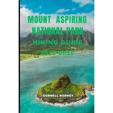 (英文圖書)Mount Aspiring National Park Hiking Guide 2025-2026 平裝版, Independently Published, 英文