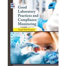 (영문도서) Good Laboratory Practices and Compliance Monitoring Hardcover, Pharmamed Press, English, 9789389974263