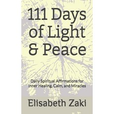 (英文圖書)111 Days of Light & Peace: Daily Spiritual Affirmations for Inner Healing Calm ... 平裝版, Independently Published, 英文