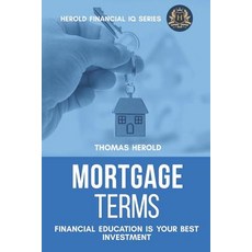 (영문도서) Mortgage Terms - Financial Education Is Your Best Investment Paperback, Independently Published, English, 9781798200964