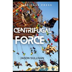 (영문도서)Centrifugal Force Paperback, Independently Published, English, 9798298740739