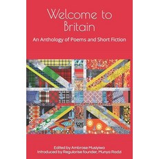 (영문도서) Welcome to Britain: An Anthology of Poems and Short Fiction Paperback, Civicleicester, English, 9781916459380