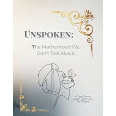 (英文圖書)Unspoken: The Motherhood We Don't Talk About 平裝版, Independently Published, 英文