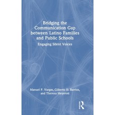 (外文書)Bridging the Communication Gap between Latino Families and Public Schools: Engagi... Hardcover, Routledge, English