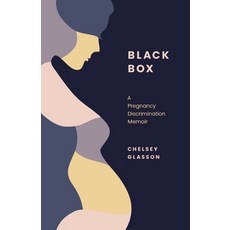 (영문도서) Black Box: A Pregnancy Discrimination Memoir Paperback, Lioncrest Publishing, English, 9781544541174