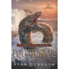 (영문도서) Equatorial: A Post-Apocalyptic LitRPG Paperback, Mountaindale Press, English, 9781637660928