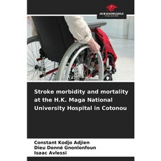 (영문도서)Stroke morbidity and mortality at the H.K. Maga National University Hospital in... Paperback, Our Knowledge Publishing, English, 9786630054552 Our Knowledge Publishing, English, 9786630054552