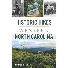 (영문도서) Historic Hikes in Western North Carolina Paperback, History Press, English, 9781467155663