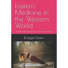 (영문도서)Eastern Medicine in the Western World Paperback, Independently Published, English, 9798290844589
