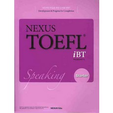 NEXUS TOEFL IBT SPEAKING STARTER, NEXUS EDU