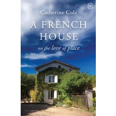 (영문도서)A French House: On the Love of Place Paperback, Valley Press, English, 9781915606679