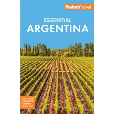(英文圖書)Fodor's Essential Argentina: With the Wine Country Uruguay & Chilean Patagonia 平裝版, Fodor's Travel Publications, 英文
