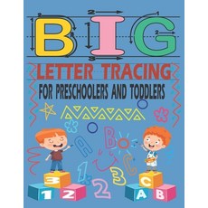 Big Letter Tracing for Preschoolers and Toddlers: Handwritten book for children pre-school learning... Paperback, Independently Published
