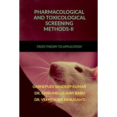 (영문도서) Pharmacological and Toxicological Screening Methods-II: From Theory to Application Paperback, Notion Press, English, 9798894980935