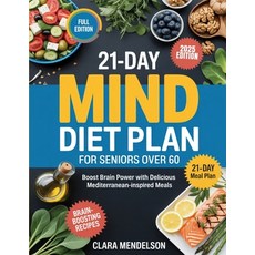 (영문도서)21-Day Mind Diet Plan for Seniors Over 60: Boost Brain Power with Delicious Medi... Paperback, Cby Press, English, 9789371235020