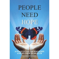 (英文圖書)People Need Hope: A Stage 4 Cancer Diagnosis and My Path to Health 平裝版, Bookbaby, 英文