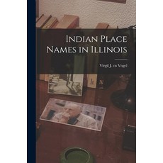 (영문도서) Indian Place Names in Illinois Paperback, Hassell Street Press, English, 9781013963780