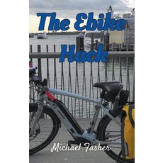 (영문도서) The Ebike Hack Paperback, Michael Fasher, English, 9798215491201