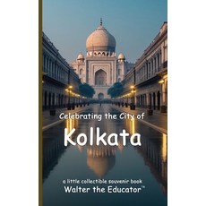 (영문도서) Celebrating the City of Kolkata Paperback, Silent King Books, English, 9798330300341