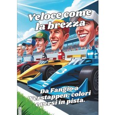 ✨ Veloce come la brezza – Da Fangio a Verstappen – Eroi del circuito – Libro da colorare & poesie, ✨ Veloce come la brezza – Da F