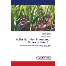 (영문도서)Foliar Nutrition in Arecanut (Areca catechu L.) Paperback, LAP Lambert Academic Publis..., English, 9786208454005