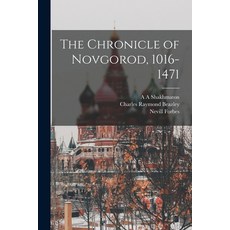 (영문도서) The Chronicle of Novgorod 1016-1471 Paperback, Legare Street Press, English, 9781015403932