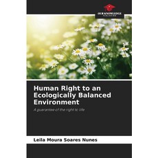 (영문도서) Human Right to an Ecologically Balanced Environment Paperback, Our Knowledge Publishing, English, 9786208149611