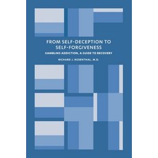 (영문도서) From Self-Deception to Self-Forgiveness: Gambling Addiction A Guide to Recovery Paperback, Independently Published, English, 9798305816747