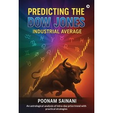 (英文圖書)Predicting the Dow Jones Industrial Average: Lunar Days Solar Signs & the Rhyth... 平裝版, Notion Press, 英文