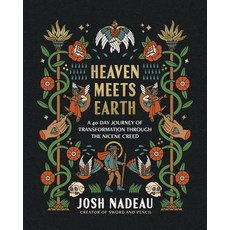 (英文圖書)Heaven Meets Earth: A 40-Day Journey of Transformation Through the Nicene Creed 精裝版, Thomas Nelson, 英文