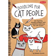 (영문도서) Doodling for Cat People: 50 Inspiring Doodle Prompts and Creative Exercises for... Paperback, Walter Foster Publishing, English, 9781600584572