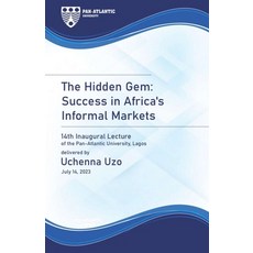 (영문도서) The Hidden Gem: Success in Africa's Informal Markets Paperback, Pam-Atlantic University Press, English, 9789785991017
