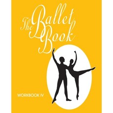 (영문도서) The Ballet Book Workbook IV Paperback, Lewelyn & Company, English, 9781887707039