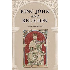 (영문도서) King John and Religion Hardcover, Boydell Press, English, 9781783270293