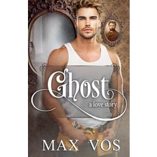 (영문도서)Ghost: A Love Story Paperback, Max Vos, English, 9798232830618