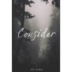 (영문도서)Consider: Framing the Psalms in the Biblical narrative Paperback, Independently Published, English, 9798242298941