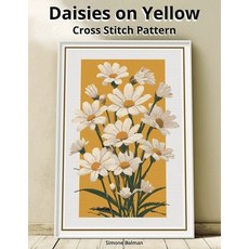 (영문도서)Daisies on Yellow Cross Stitch Pattern: A Large Print Full Coverage Floral Patte... Paperback, Independently Published, English, 9798271794353