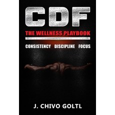 (英文圖書)CDF The Wellness Playbook: Consistency Discipline Focus 平裝版, Piaott Publishing LLC., 英文