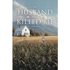 (영문도서)My Husband Almost Killed Me Paperback, Tellwell Talent, English, 9781779626462
