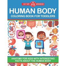 Human Body Coloring Book For Toddlers: Anatomy For Kids With Interesting Facts About The Human Body Paperback, Independently Published, English, 9798677897467
