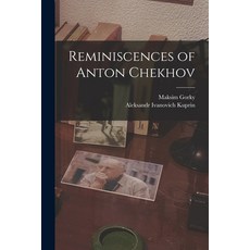 (영문도서) Reminiscences of Anton Chekhov Paperback, Legare Street Press, English, 9781017350562