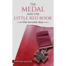 (영문도서) The Medal and The Little Red Book: The Invisible Man Paperback, Independently Published, English, 9798859788699
