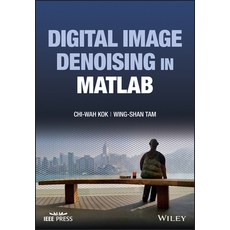 (영문도서) Digital Image Denoising in MATLAB Hardcover, Wiley-IEEE Press, English, 9781119617693
