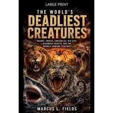 (영문도서)The World's Deadliest Creatures Paperback, Old Lantern House Books, English, 9798233288081 Old Lantern House Books, English, 9798233288081