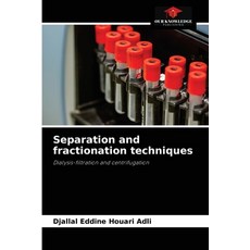 (영문도서) Separation and fractionation techniques Paperback, Our Knowledge Publishing, English, 9786204071114