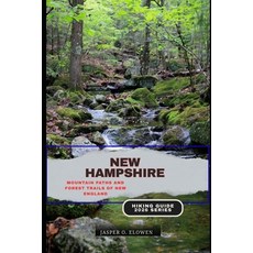 (영문도서)New Hampshire: Mountain Paths and Forest Trails of New England Paperback, Independently Published, English, 9798243387804