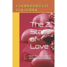 (영문도서)The Z Star of Love: Heart Touching story of Romance with Comedy Paperback, Independently Published, English, 9798242397958